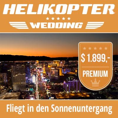Heiraten im Helikopter im Sonnenuntergang von Las Vegas
